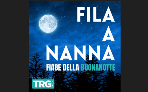 Online il podcast “Fila a nanna” con Fondazione Trge il Consorzio delle Residenze Reali Sabaude